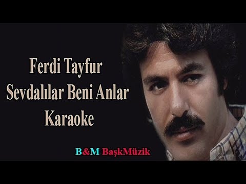Ferdi Tayfur - Sevdalılar Beni Anlar