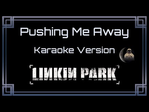 Linkin Park - Pushing Me Away