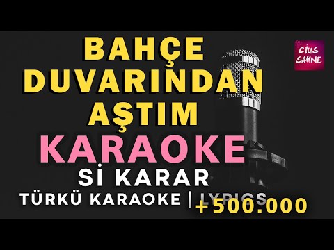 Bahçe Duvarından Aştım - Si
