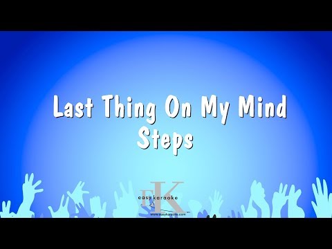 Steps - Last Thing On My Mind
