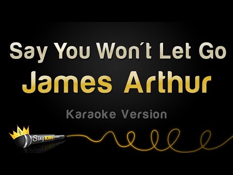 James Arthur - Say You Won't Let Go