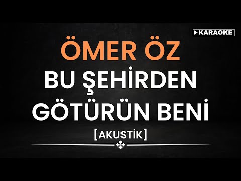 Ömer Öz - Bu Şehirden Götürün Beni