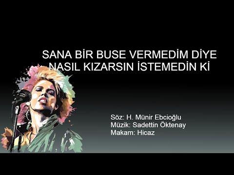 SANA BIR BUSE VERMEDIM DIYE