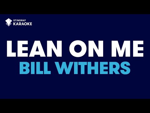 Bill Withers - Lean On Me