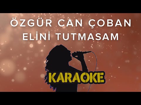 Özgür Can Çoban - Elini Tutmasam