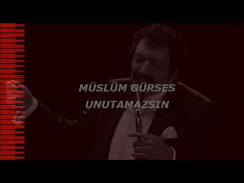 Unutamazsın - Müslüm Gürses