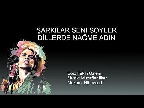 SARKILAR SENI SOYLER DILLERDE NAGME ADIN