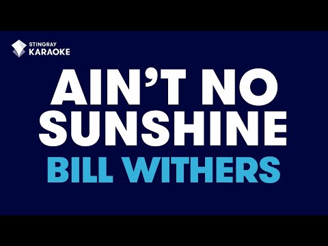 Bill Withers - Ain't No Sunshine
