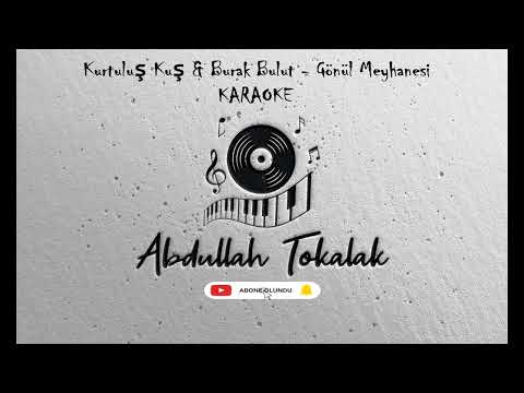 Kurtuluş Kuş & Burak Bulut - Gönül Meyhanesi