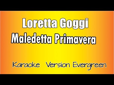 Loretta Goggi - Maledetta Primavera