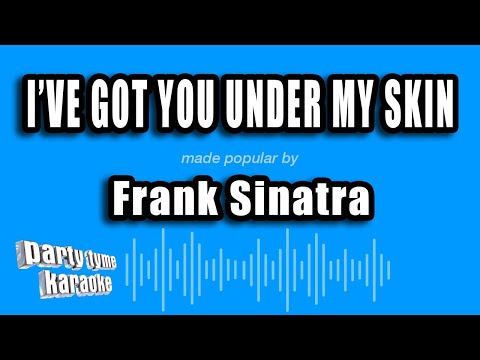 Frank Sinatra - I've Got You Under My Skin