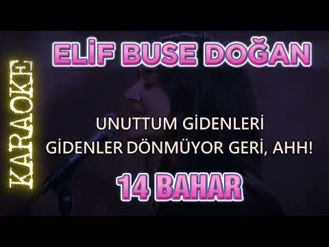 Elif Buse Doğan - 14 Bahar (Orjinal Karaoke)