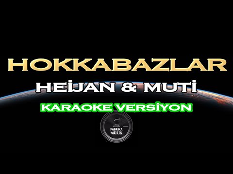 Heijan & Muti - Hokkabazlar