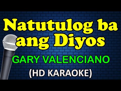 Gary Valenciano - NATUTULOG BA ANG DIYOS
