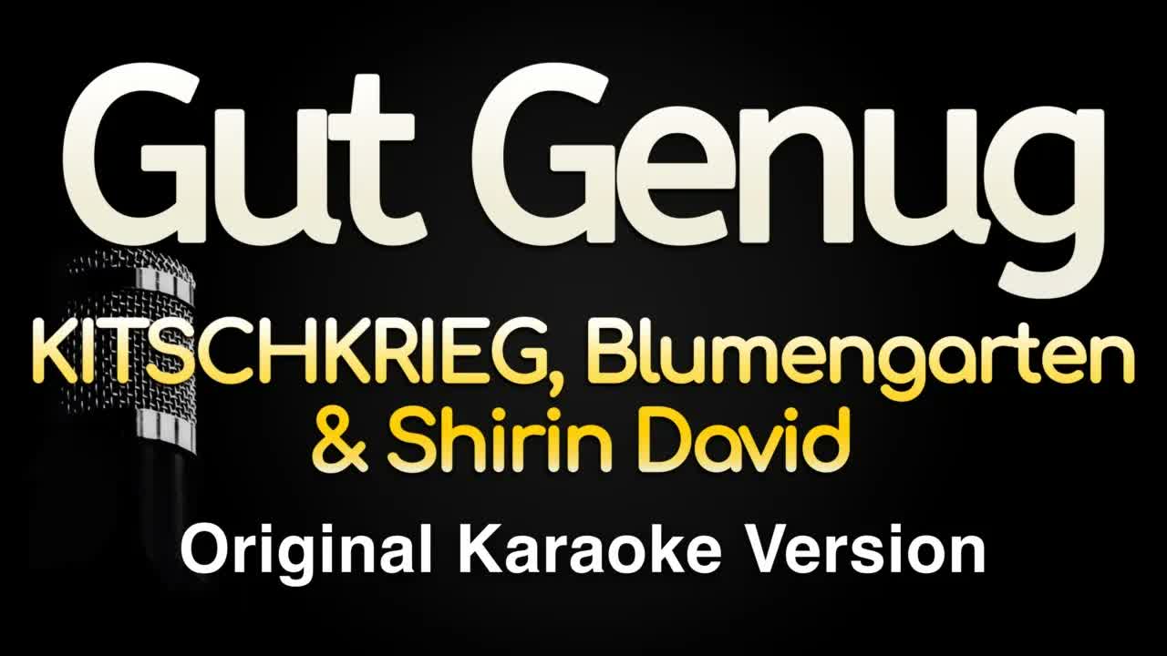 KITSCHKRIEG, Blumengarten & Shirin David - Gut Genug
