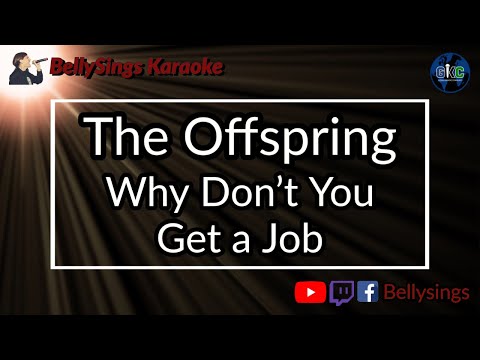 The Offspring - Why Don't You Get A Job
