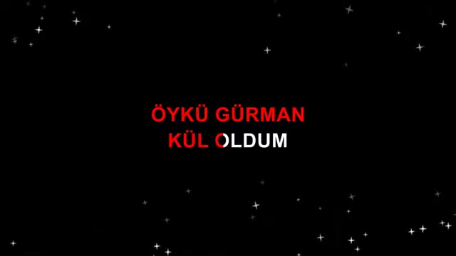 ÖYKÜ GÜRMAN KÜL OLDUM