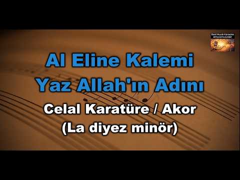 Al Eline Kalemi Yaz Allah'ın Adını - Celal Karatüre (Akor/A La diyez minör)