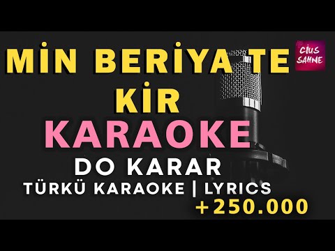 Min Beriya Te Kir - Kürtçe Do