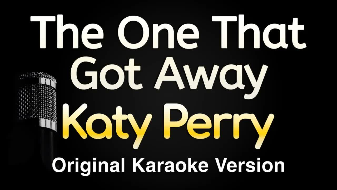 Katy Perry - The One That Got Away