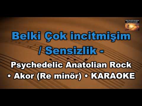 Belki Çok incitmişim (Sensizlik) - Psychedelic Anatolian Rock (Akor/Dm(Re minör)