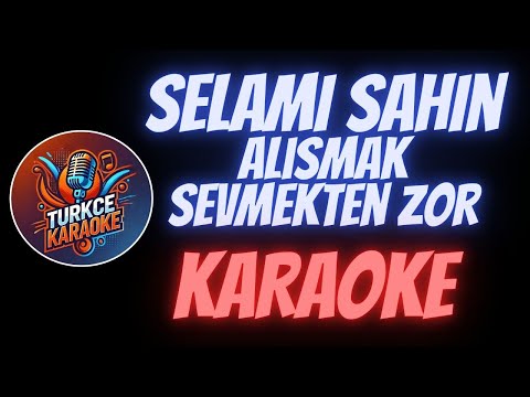 Selami Şahin - Alışmak Sevmekten Zor
