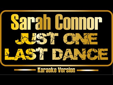 Sarah Connor - Just One Last Dance