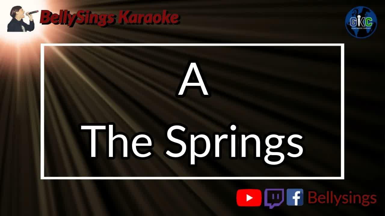 A - The Springs