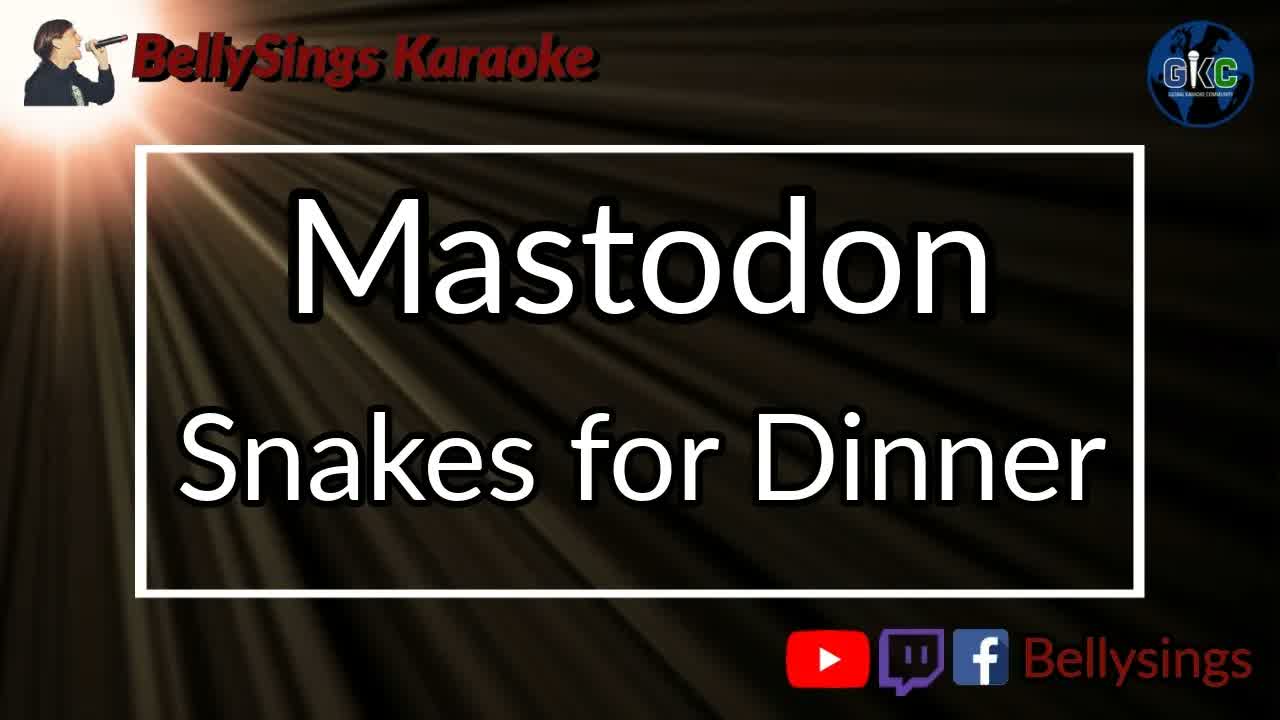 Mastodon - Snakes for Dinner