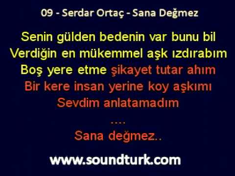 SANA DEĞMEZ SERDAR ORTAÇ