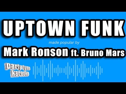 Mark Ronson ft. Bruno Mars - Uptown Funk