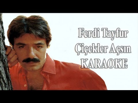 Ferdi Tayfur - Çiçekler Açsın