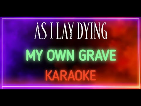 As I Lay Dying - My Own Grave