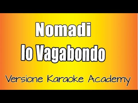 Nomadi - Io vagabondo (Versione Karaoke Academy Italia )