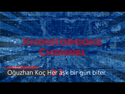Oğuzhan Koç Her aşk bir gün biter