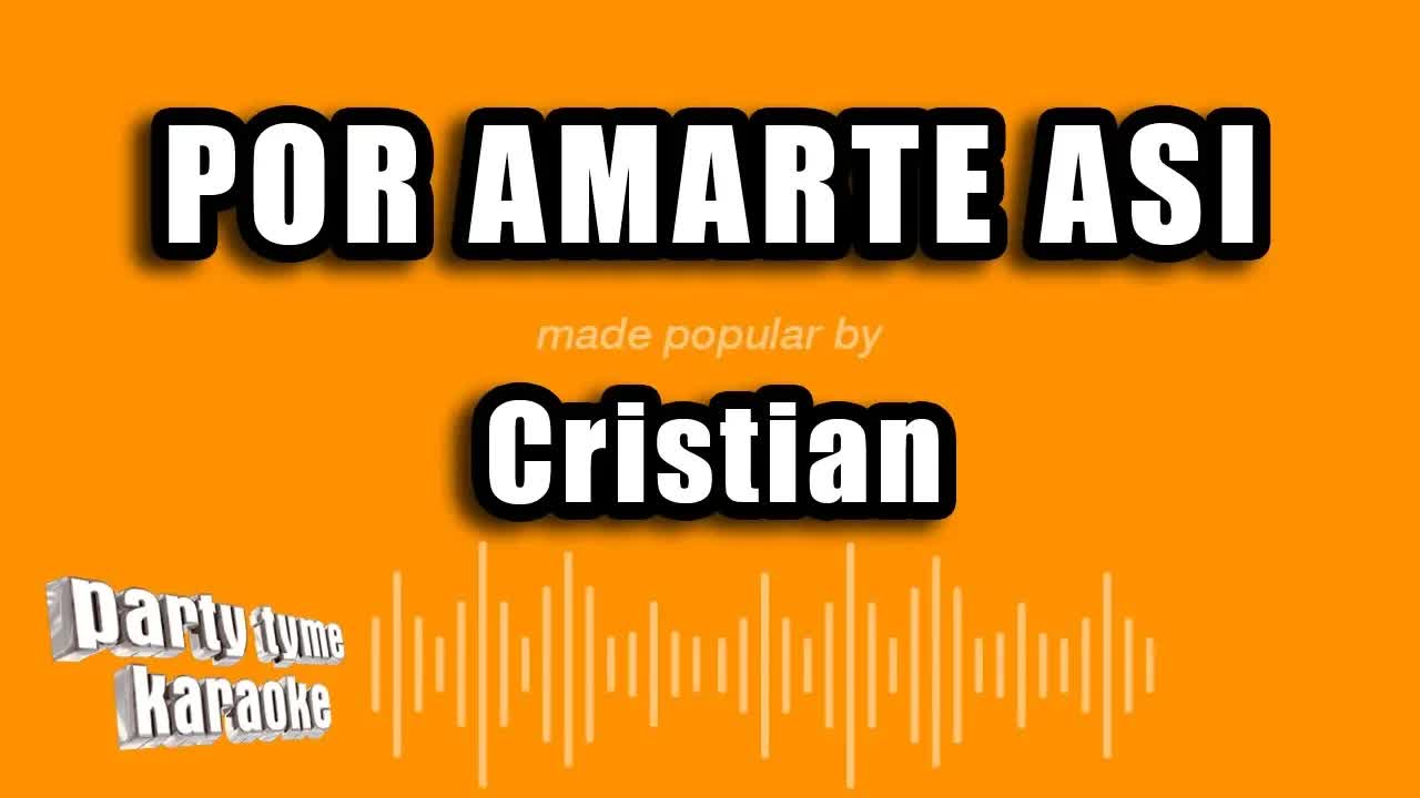 Cristian - Por Amarte Asi
