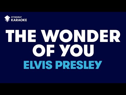 Elvis Presley - The Wonder Of You