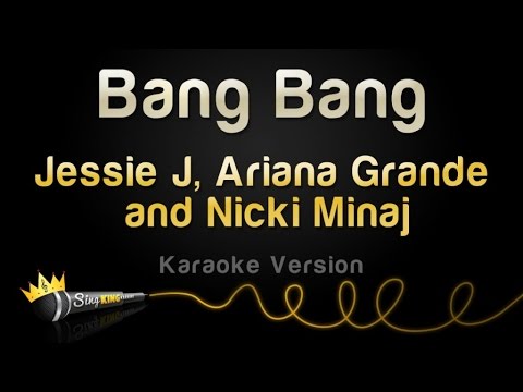 Jessie J, Ariana Grande and Nicki Minaj - Bang Bang
