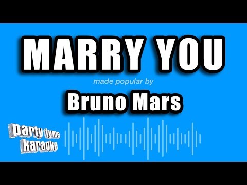 Bruno Mars - Marry You