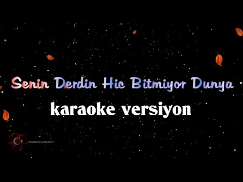 Senin Derdin Hiç Bitmiyor DÜNYA