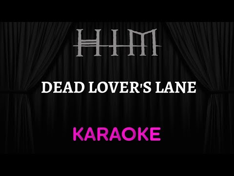 HIM - Dead Lovers' Lane [Karaoke] (Instrumental Lyrics)