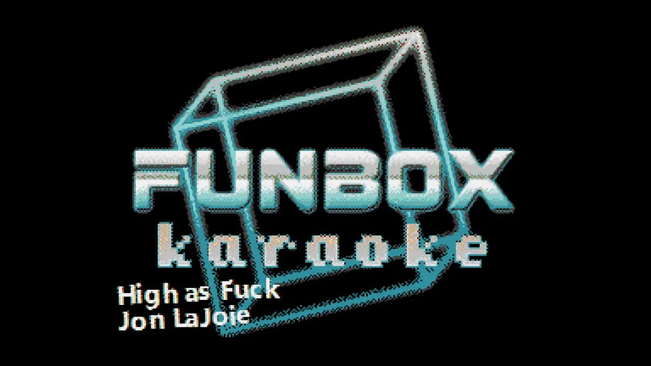 Jon LaJoie - High as Fuck