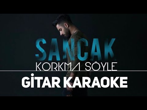 Korkma Söyle