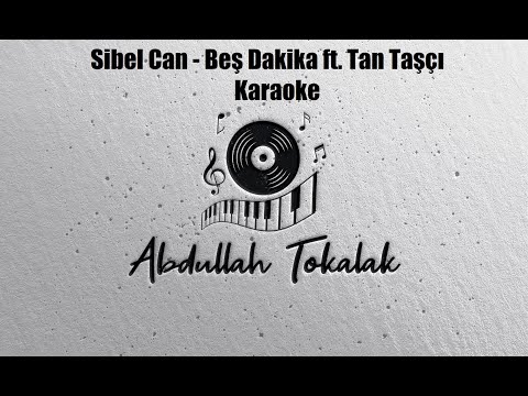 Sibel Can - Beş Dakika ft. Tan Taşçı