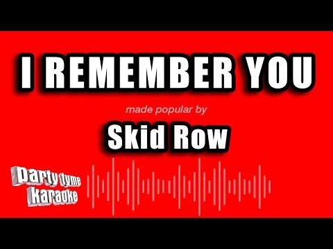 Skid Row - I Remember You