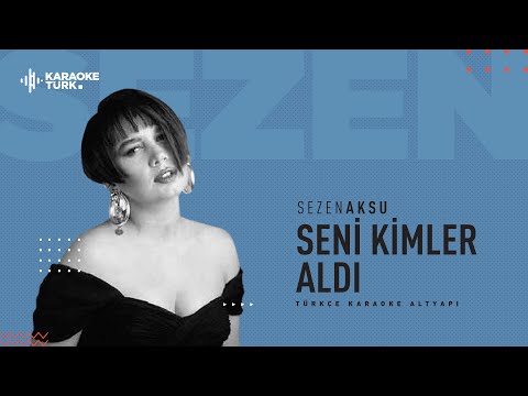 Sezen Aksu - Seni Kimler Aldı (DO)