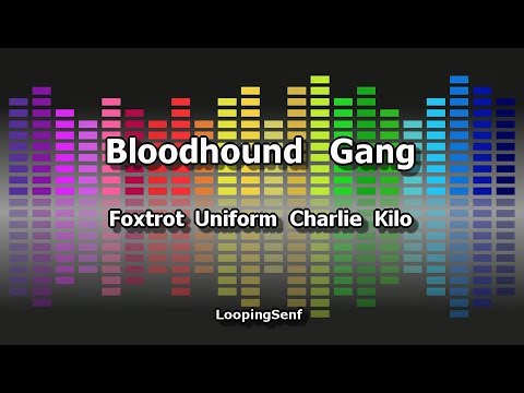 Bloodhound Gang - Foxtrot Uniform Charlie Kilo