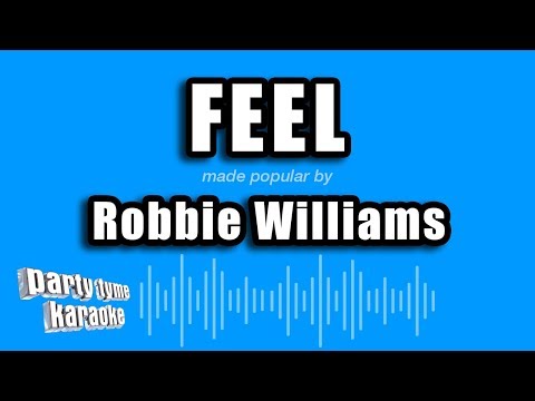 Robbie Williams - Feel