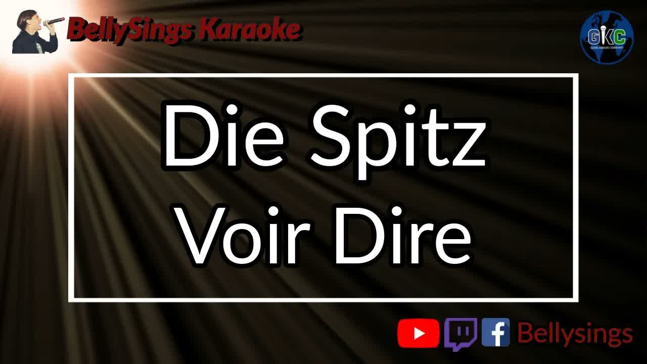 Die Spitz - Voir Dire