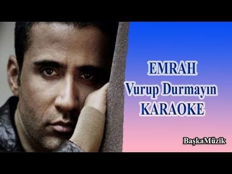 Emrah Vurup Durmayın